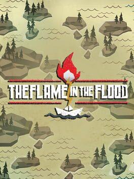 The Flame in the Flood Cover