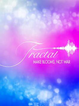 Fractal: Make Blooms Not War Cover
