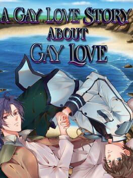 A Gay Love Story About Gay Love Cover