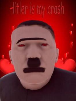 Hitler is my crash Cover