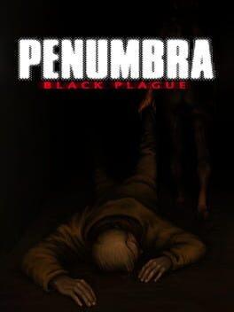 Penumbra: Black Plague Cover